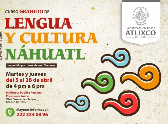 Rescatando raíces, realizarán curso para aprender lengua y cultura náhuatl