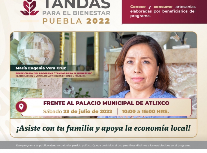 Primera Expo Feria Tandas para el Bienestar Puebla, en el Pueblo Mágico de Atlixco