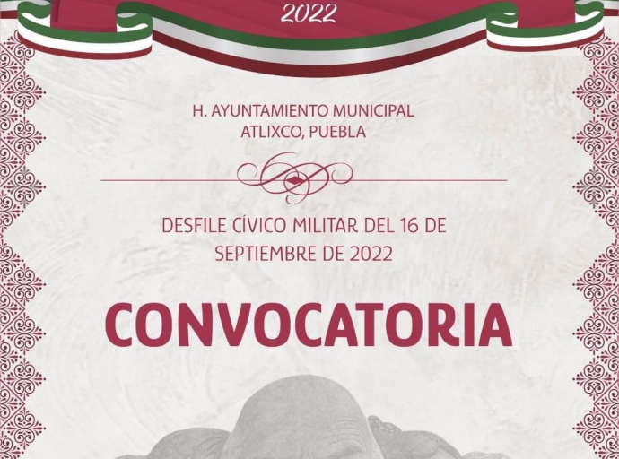 Abren convocatoria para participar en el desfile cívico militar del 16 de septiembre en Atlixco