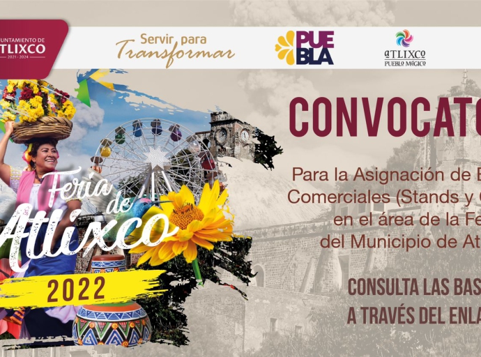 Lanzan convocatoria para adquirir espacios comerciales en la Feria de Atlixco