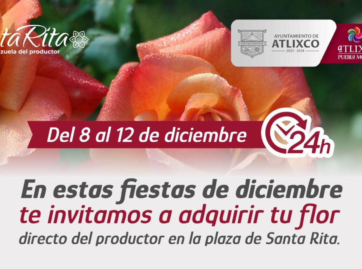 En esta temporada adquiere tus flores y rosas en la Plazuela del productor Santa Rita