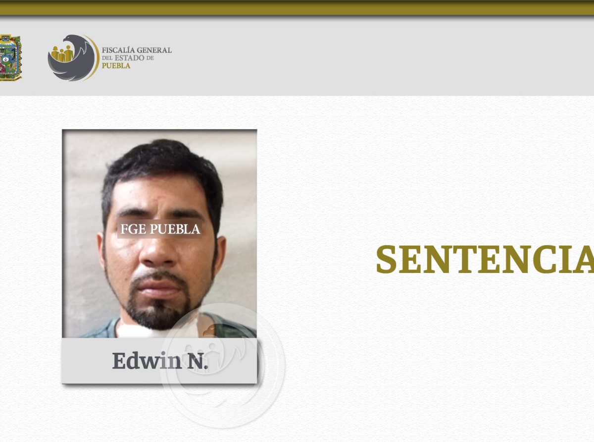 Edwin N. condenado a 16 años de prisión por violar a su sobrina en Chietla