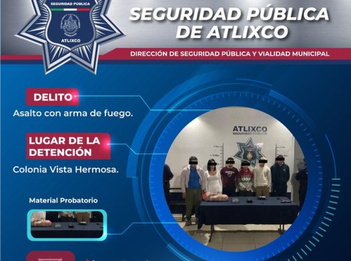 Detienen a Seis Personas por Asalto con Arma de Fuego en Atlixco