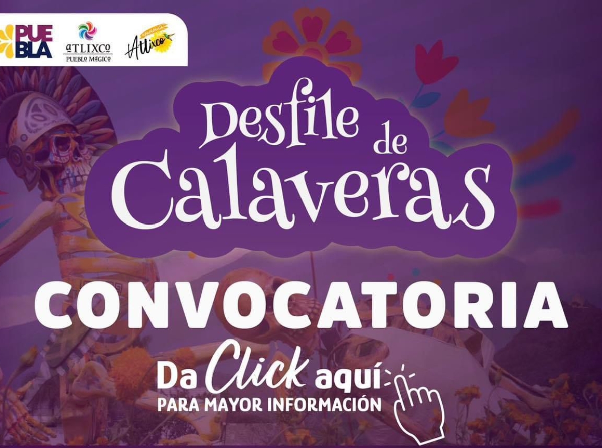 Conoce los detalles del Desfile de Calaveras en Atlixco